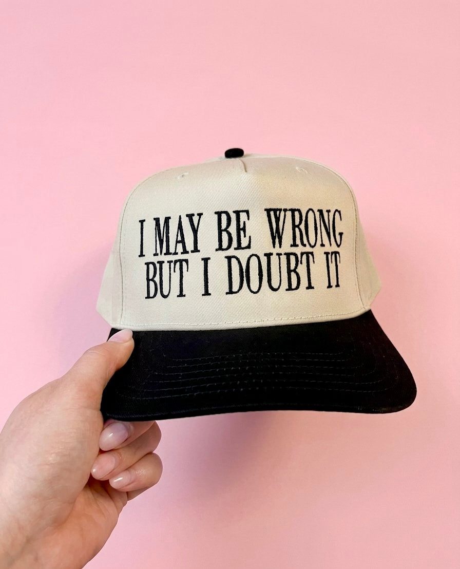 I may be wrong… doubt it
