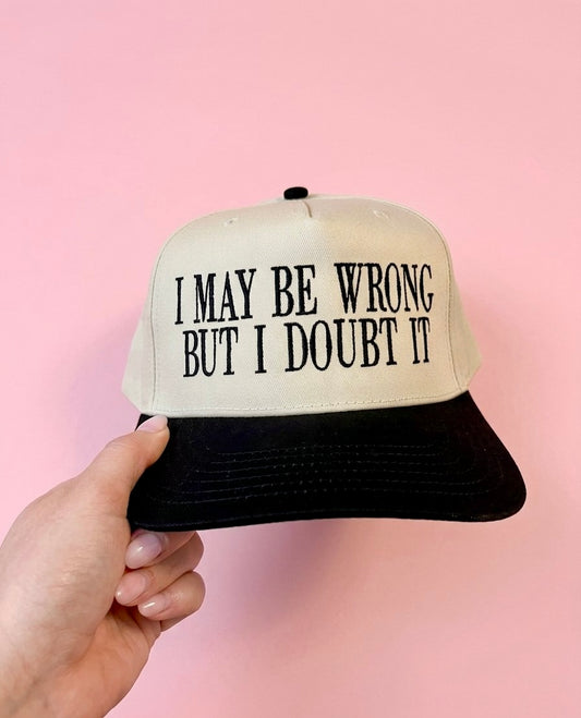 I may be wrong… doubt it